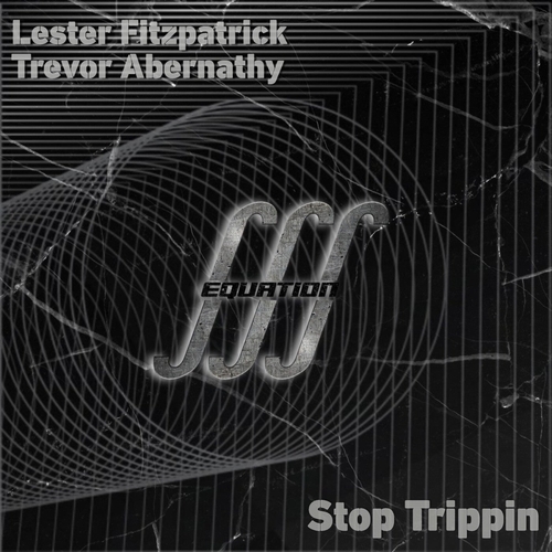 Lester Fitzpatrick, Trevor Abernethy - Stop Trippin [EQR0042]